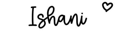 About the baby name Ishani, at Click Baby Names.com