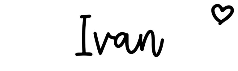About the baby name Ivan, at Click Baby Names.com