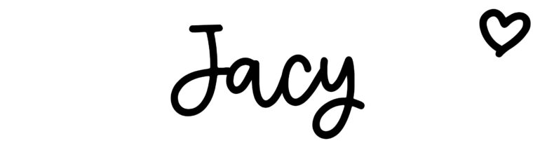 About the baby name Jacy, at Click Baby Names.com