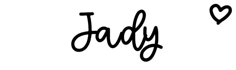 About the baby name Jady, at Click Baby Names.com