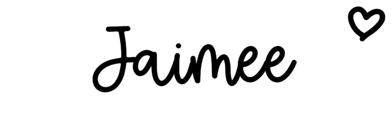 About the baby name Jaimee, at Click Baby Names.com