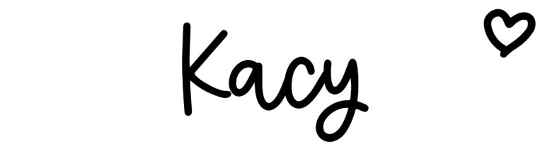 About the baby name Kacy, at Click Baby Names.com