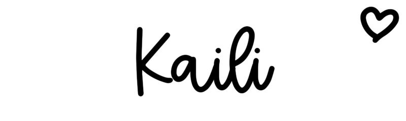 Kaili - Name meaning, origin, variations and more