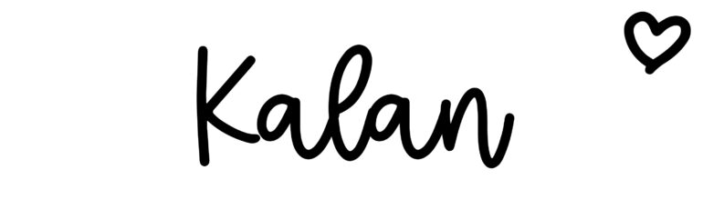About the baby name Kalan, at Click Baby Names.com