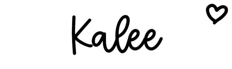 About the baby name Kalee, at Click Baby Names.com