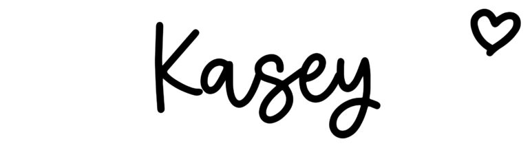About the baby name Kasey, at Click Baby Names.com