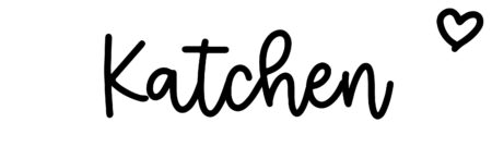 About the baby name Katchen, at Click Baby Names.com