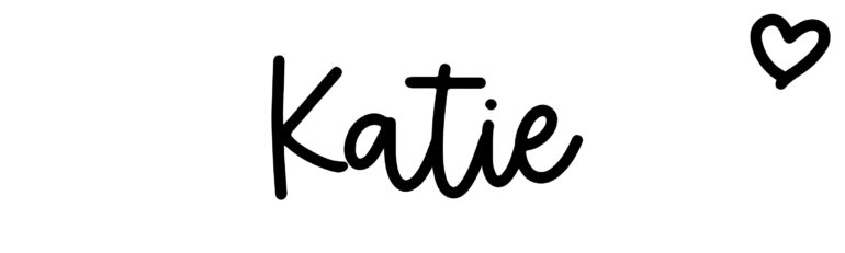 About the baby name Katie, at Click Baby Names.com