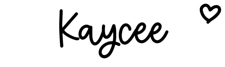 About the baby name Kaycee, at Click Baby Names.com