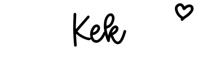 About the baby name Kek, at Click Baby Names.com