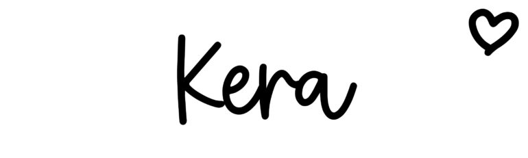 About the baby name Kera, at Click Baby Names.com