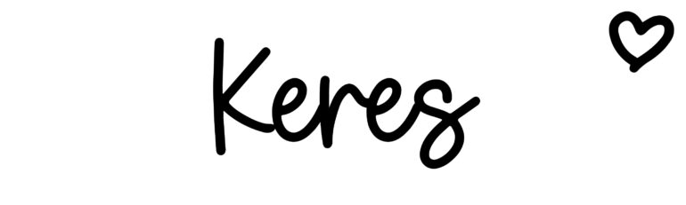 About the baby name Keres, at Click Baby Names.com