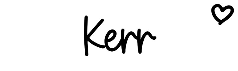 About the baby name Kerr, at Click Baby Names.com
