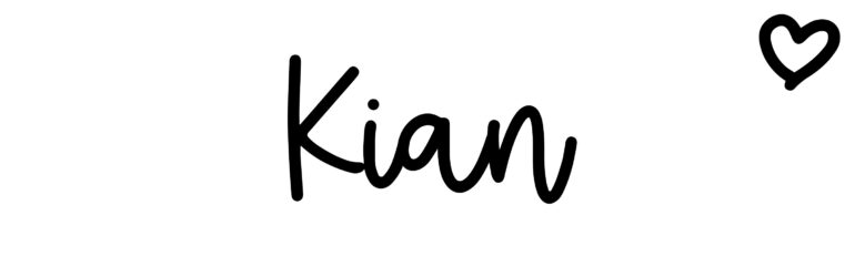 About the baby name Kian, at Click Baby Names.com