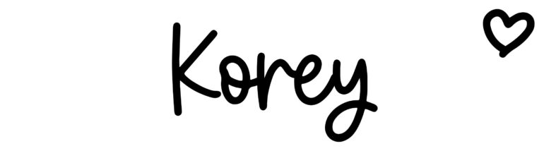 About the baby name Korey, at Click Baby Names.com
