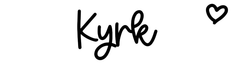About the baby name Kyrk, at Click Baby Names.com