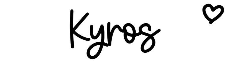 About the baby name Kyros, at Click Baby Names.com