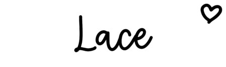 About the baby name Lace, at Click Baby Names.com