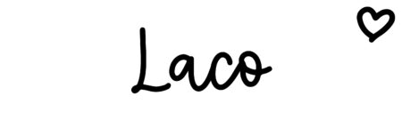 About the baby name Laco, at Click Baby Names.com