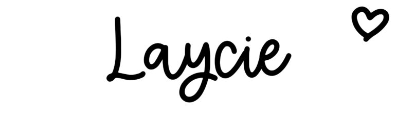 About the baby name Laycie, at Click Baby Names.com