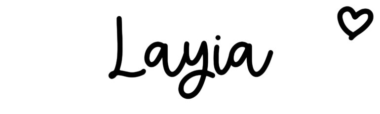 About the baby name Layia, at Click Baby Names.com