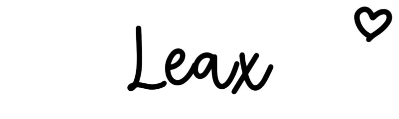 Leax - Name meaning, origin, variations and more