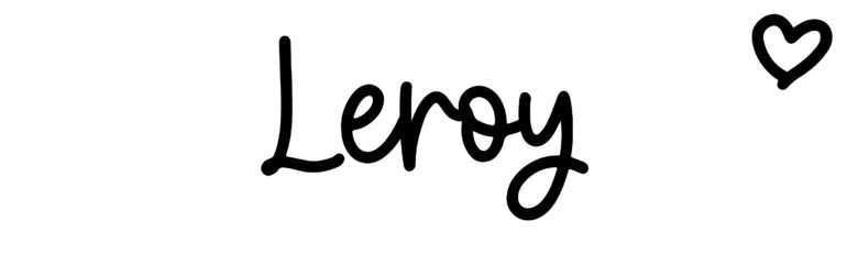 About the baby name Leroy, at Click Baby Names.com