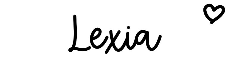 About the baby name Lexia, at Click Baby Names.com