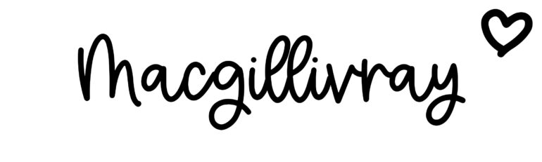 About the baby name Macgillivray, at Click Baby Names.com