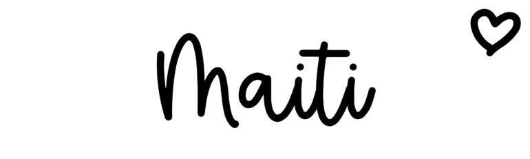 About the baby name Maiti, at Click Baby Names.com