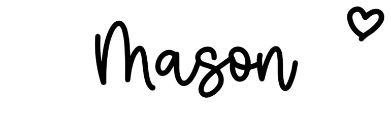 About the baby name Mason, at Click Baby Names.com