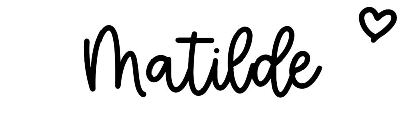 Matilde - Name meaning, origin, variations and more