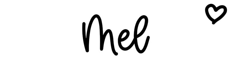 About the baby name Mel, at Click Baby Names.com