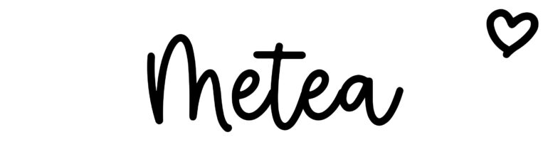 About the baby name Metea, at Click Baby Names.com