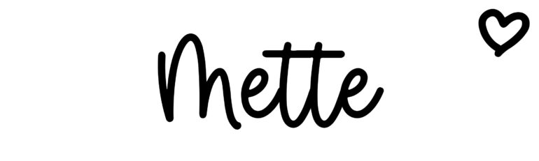 About the baby name Mette, at Click Baby Names.com