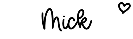 About the baby name Mick, at Click Baby Names.com