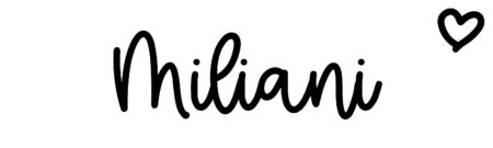 About the baby name Miliani, at Click Baby Names.com