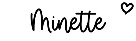 About the baby name Minette, at Click Baby Names.com