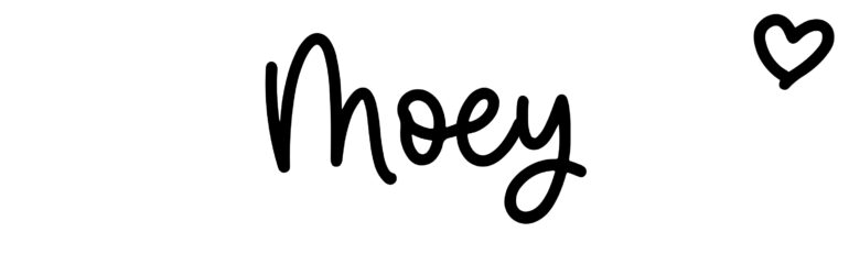 About the baby name Moey, at Click Baby Names.com