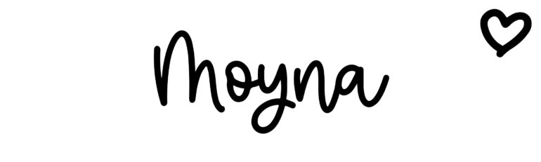 About the baby name Moyna, at Click Baby Names.com