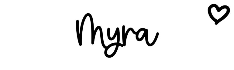 About the baby name Myra, at Click Baby Names.com