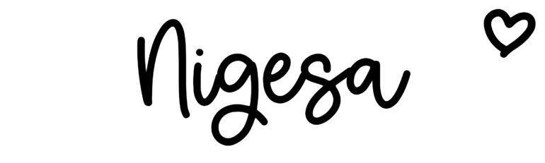 About the baby name Nigesa, at Click Baby Names.com