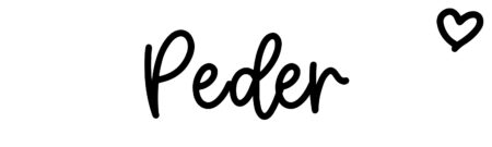 About the baby name Peder, at Click Baby Names.com