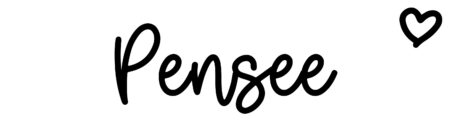 About the baby name Pensee, at Click Baby Names.com
