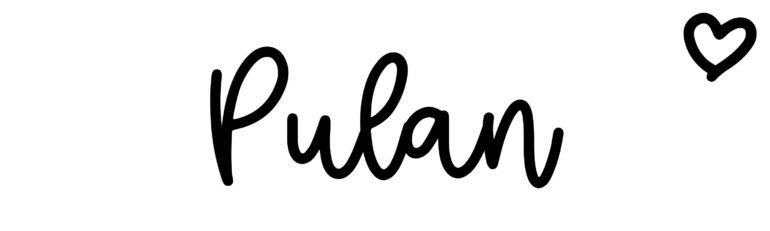 About the baby name Pulan, at Click Baby Names.com