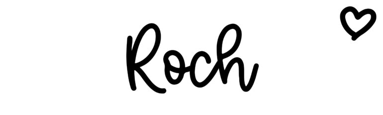 About the baby name Roch, at Click Baby Names.com