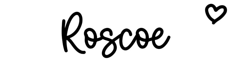 About the baby name Roscoe, at Click Baby Names.com