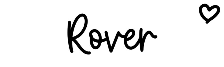 About the baby name Rover, at Click Baby Names.com