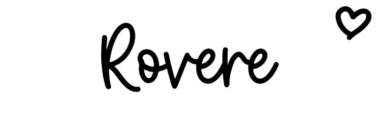 About the baby name Rovere, at Click Baby Names.com