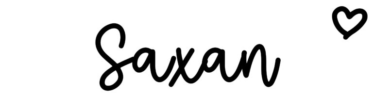 About the baby name Saxan, at Click Baby Names.com